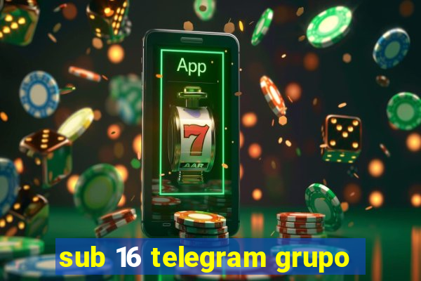 sub 16 telegram grupo